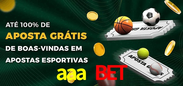 aaa bet Ate 100% de Aposta Gratis
